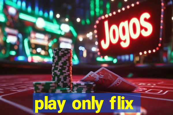 play only flix